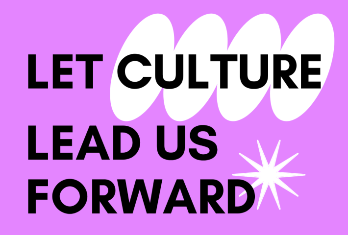 Let culture lead us forward.