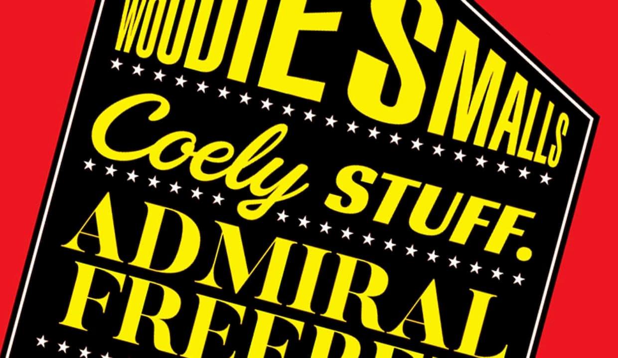 woodie smalls, coely, stuff, admiral freebee